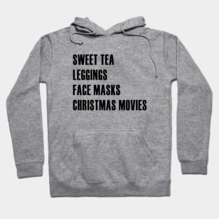 Christmas Movies, Sweet Tea, Face Masks, and Leggings Hoodie